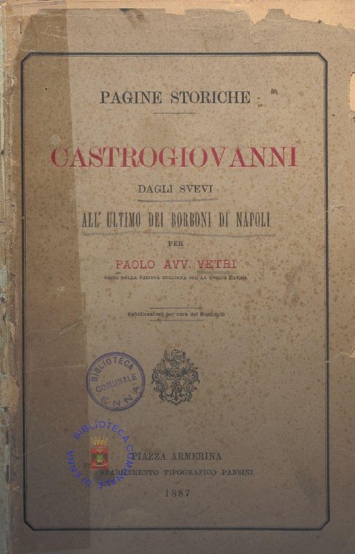 Pagine Storiche, Castrogiovanni, Dagli Svevi all'ultimo dei borboni di Napoli - Volume 3