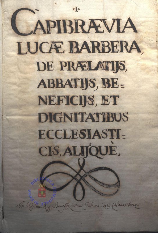 CAPRIBAEVIA LUCAE BARBERA, DE PRAELATIJS, ABBATIJS, BENEFICIJS, ET DIGNITATIBUS ECCLESIASTICIS, ALIJQUE'