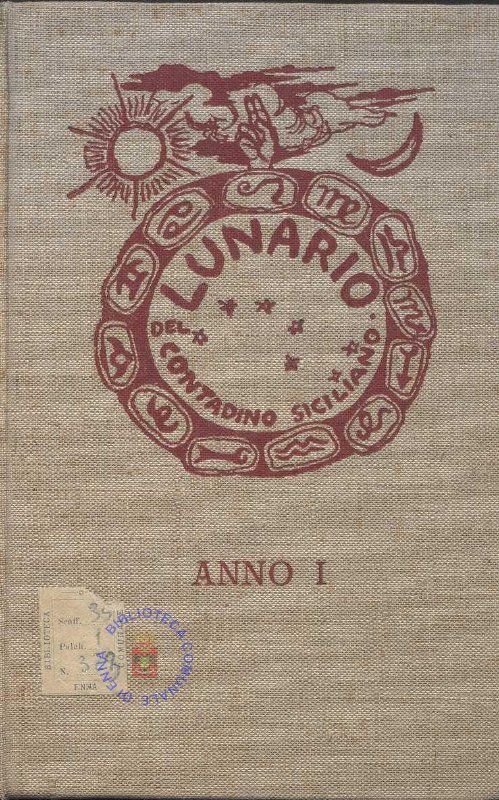 SEZ. SAV.35.1.323 - IL LUNARIO DEL CONTADINO SICILIANO. ANNO 1. NINO SAVARESE. 1941