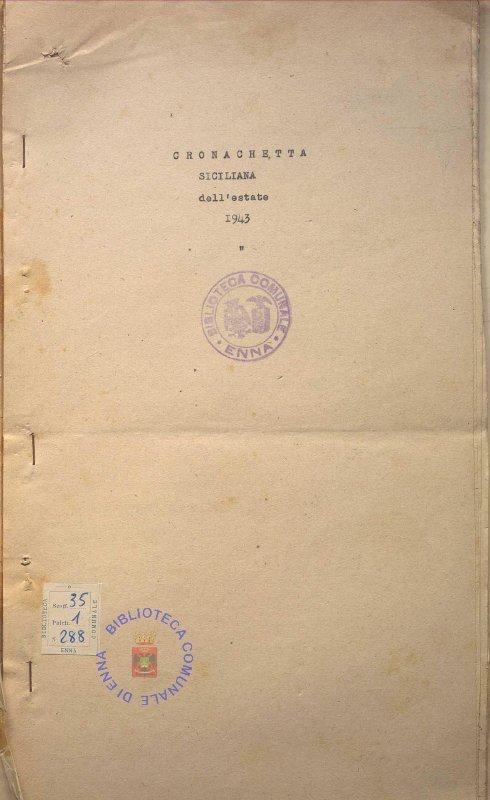 SEZ.SAV. 35.1.288 - CRONACHETTA SICILIANA DELL’ESTATE 1943. NINO SAVARESE