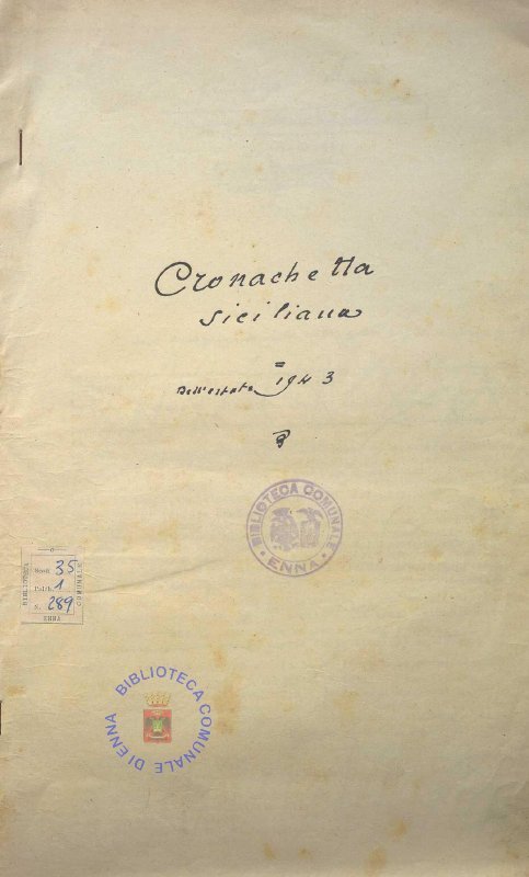 SEZ.SAV. 35.1.289 - CRONACHETTA SICILIANA DELL’ESTATE 1943. NINO SAVARESE