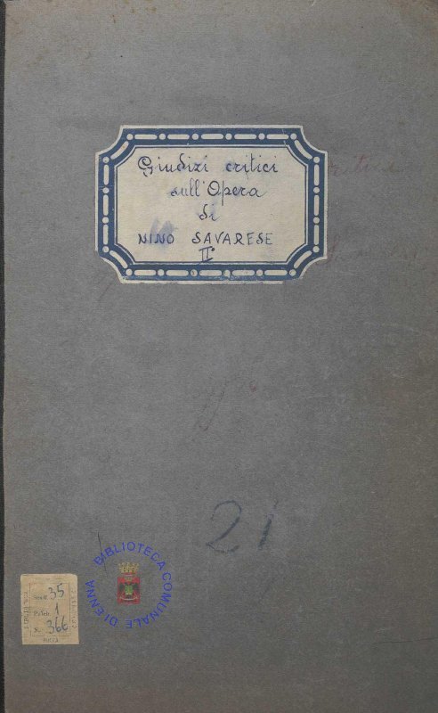 SEZ.SAV. 35.1.366 - GIUDIZI CRITICI SULL’OPERA DI NINO SAVARESE. PARTE SECONDA