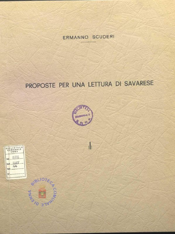 SEZ.SAV. 44 - PROPOSTE PER UNA LETTURA DI SAVARESE. ERMANNO SCUDERI