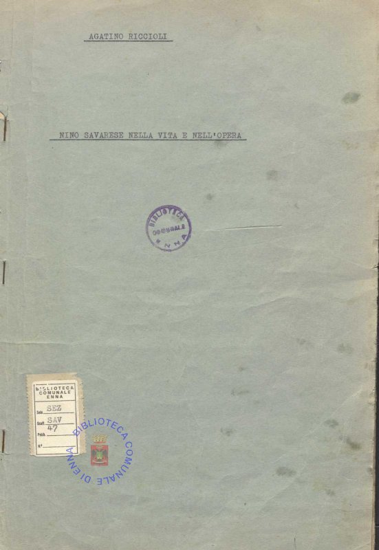 SEZ.SAV. 47 - NINO SAVARESE NELLA VITA E NELLE OPERE. A.RICCIOLI