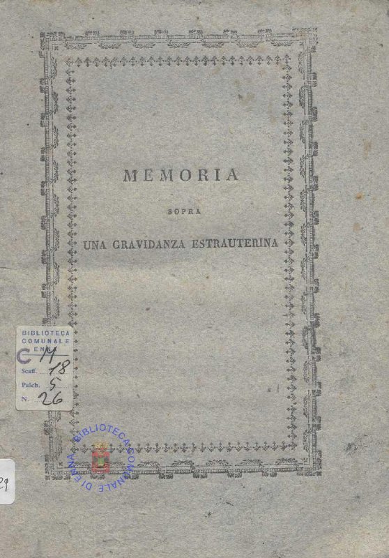 C.M. 20. F. 29 - MEMORIA SOPRA UNA GRAVIDANZA EXTRAUTERINA. LORENZO RIZZO. 1819