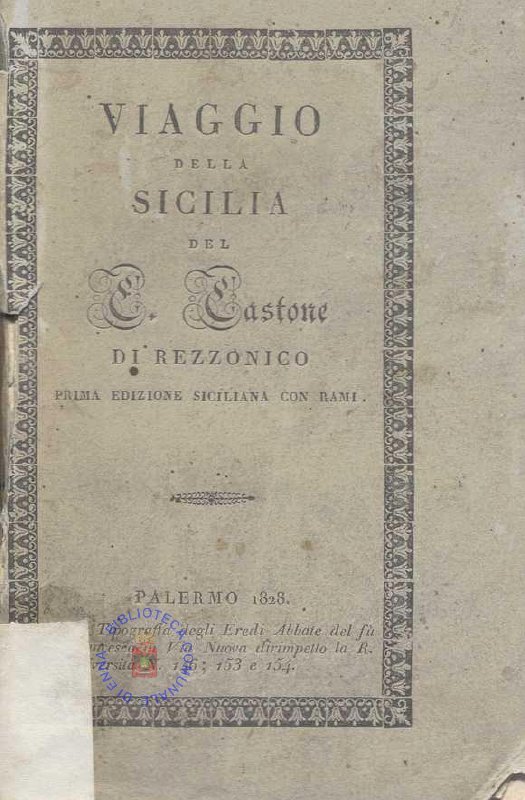C.M. 20. F. 28 - VIAGGIO DELLA SICILIA DEL CAVALIERE CARLO GASTONE DI REZZONICO.1828