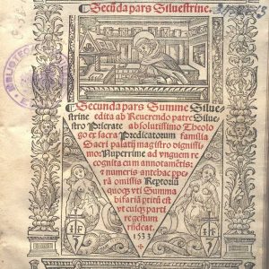 C.36.1.12 - SUMMA SUMMARUM QUAE SILVESTRINA NUNCUPATUR. PADRE SILVESTRO PRIERAS. 1533