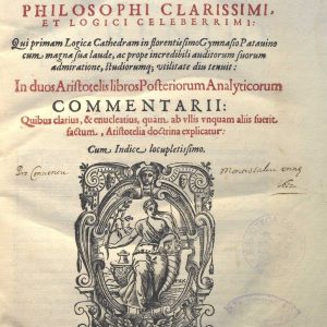 C.36.2.15 - IN DUOS ARISTOTELIS LIBROS POSTERIORUM ANALYTICORUM COMMENTARII, BERNARDINO PETRELLA