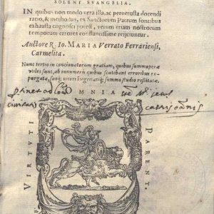 C.37.2.21 - OMELIE E COMMENTARI CHE SI E’ SOLITI LEGGERE DALL’AVVENTO DEL SIGNORE FINO ALLA DOMENICA DI RESURREZIONE.R.L. MARIA VERRATO FERRARIENSI.1571