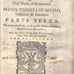 C.34.2.18 - PREDICHE. CORNELIO MUSSO VESCOVO DI BITONTO. 1599