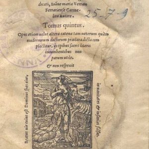 C.34.2.19 - ALTRI ECCELLENTI COMMENTI SU TUTTI I VANGELI. VOLUME QUINTO. MARIA VERRATUS FERRARIENSIS CARMELITA. 1554
