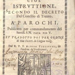 C.34.2.23 - CATECHISMO, CIOE’ ISTRUZIONE SECONDO IL CONCILIO DI TRENTO 1595