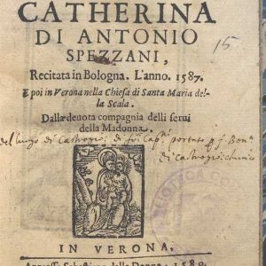 C.34.3.8 - RAPPRESENTAZIONE DI SANTA CATHERINA. ANTONIO SPEZZANI. 1589