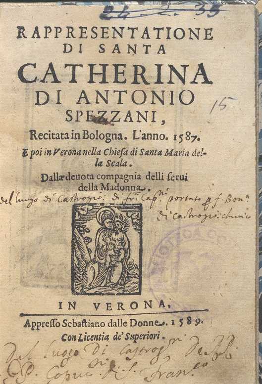 C.34.3.8 – RAPPRESENTAZIONE DI SANTA CATHERINA. ANTONIO SPEZZANI. 1589