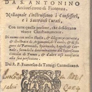 C.34.3.26 - SOMMA ANTONINA. FRATE ANTONINO ARCIVESCOVO DI FIORENZA. 1593