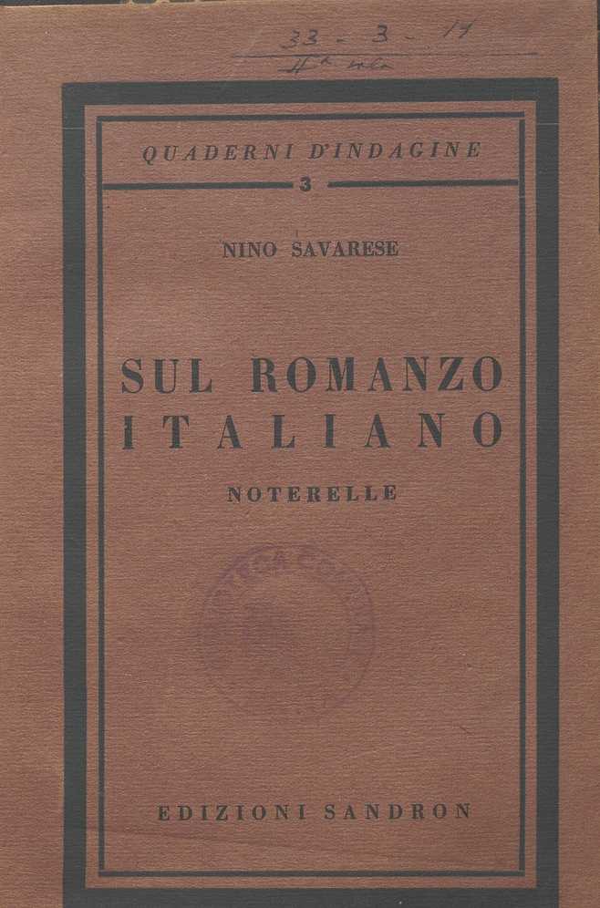 SEZ. SAV. 13 – SUL ROMANZO ITALIANO. NOTERELLE. NINO SAVARESE. 1938