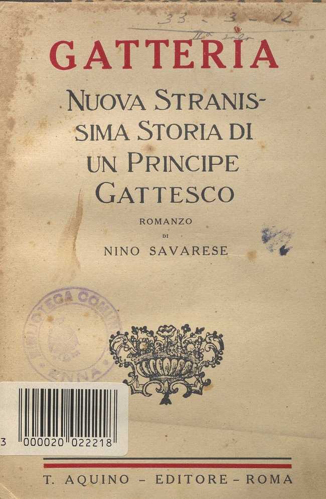 SEZ. SAV. 14 – GATTERIA. NUOVA STRANISSIMA STORIA DI UN PRINCIPE GROTTESCO. NIN0 SAVARESE. 1925