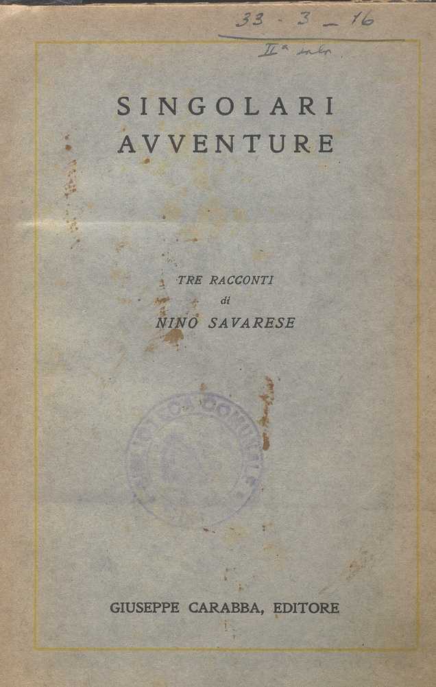 SEZ. SAV. 19BIS – SINGOLARI AVVENTURE. NINO SAVARESE. 1936