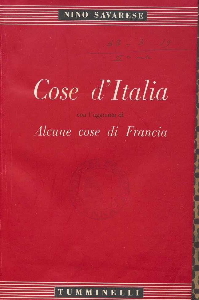 SEZ. SAV. 20 – COSE D’ITALIA CON L’AGGIUNTA DI ALCUNE COSE DI FRANCIA. NINO SAVARESE. 1937