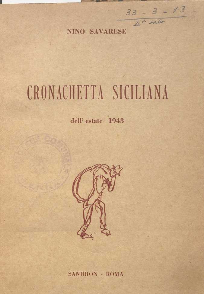 SEZ. SAV. 23 – CRONACHETTA SICILIANA DELL’ESTATE 1943. NINO SAVARESE. 1943