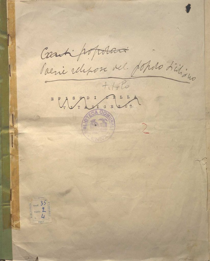 SEZ. SAV. 35.2.4 – POESIE RELIGIOSE DEL POPOLO SICILIANO. EPISODI DELLA VITA DI GESU’. M. SAVARESE SAVOCA 1939-40