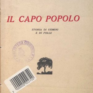 SEZ. SAV. 4 - IL CAPO POPOLO, STORIE DI UOMINI E DI FOLLE .NINO SAVARESE. 1940