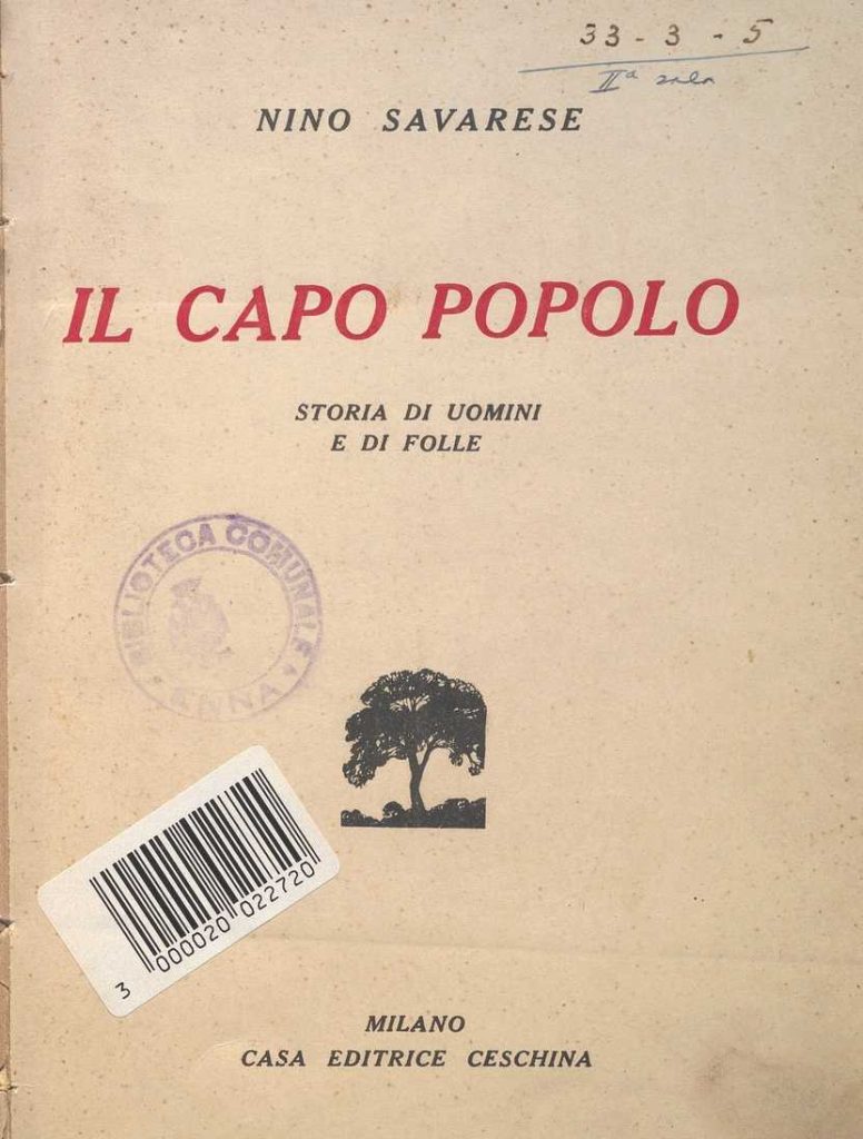 SEZ. SAV. 4 – IL CAPO POPOLO, STORIE DI UOMINI E DI FOLLE .NINO SAVARESE. 1940