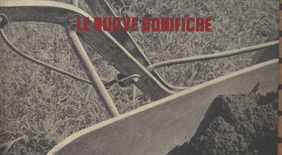 SEZ. SAV. 6 – NOSTRA TERRA NOTIZIE INTORNO ALLE NUOVE BONIFICHE. NINO SAVARESE. 1939