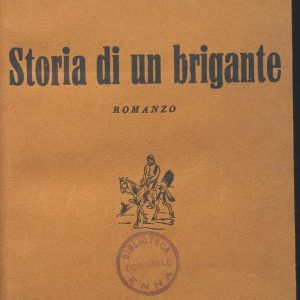 SEZ. SAV. 61 - STORIA DI UN BRIGANTE. NINO SAVARESE. 1931
