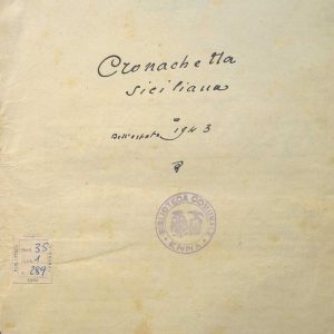 SEZ.SAV. 35.1.289 - CRONACHETTA SICILIANA DELL’ESTATE 1943. NINO SAVARESE
