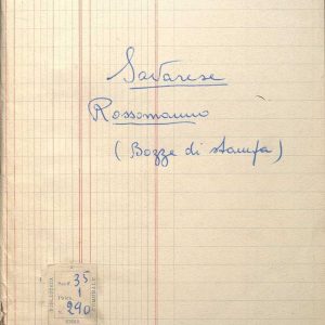 SEZ.SAV. 35.1.290 - ROSSOMANNO, BOZZE DI STAMPA. NINOSAVARESE