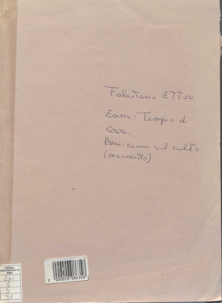 EN.1.3.51 – ETTORE LIBORIO FALAUTANO. ENNA TEMPIO DI CERERE, BREVI CENNI SUL CULTO ( MANOSCRITTO)