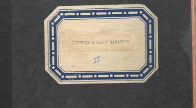 SEZ.SAV. 35.1.221 – LETTERE A NINO SAVARESEPARTE SECONDA. AUTORI VARI