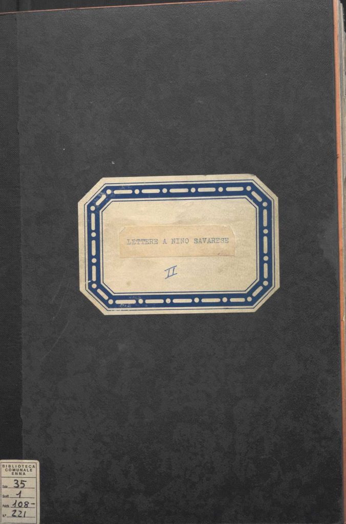SEZ.SAV. 35.1.221 – LETTERE A NINO SAVARESEPARTE SECONDA. AUTORI VARI