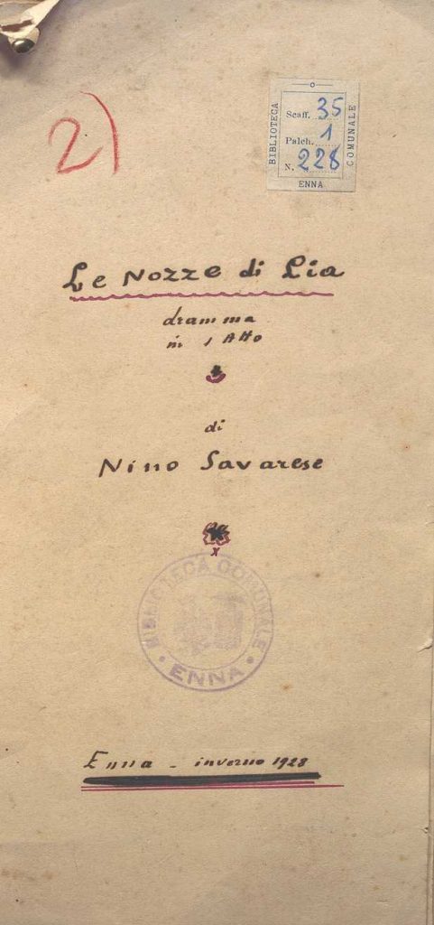 SEZ.SAV. 35.1.228 – LE NOZZE DI LIA. DRAMMA. NINO SAVARESE