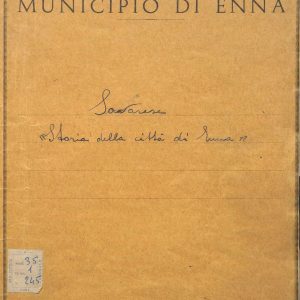 SEZ.SAV. 35.1.245 - STORIA DELLA CITTà DI ENNA. NINO SAVARESE