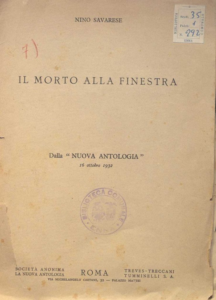 SEZ.SAV. 35.1.292 – IL MORTO ALLA FINESTRA, DALLA “NUOVA ANTOLOGIA”. NINO SAVARESE. 16 OTTOBRE 1932. APPUNTI