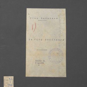 SEZ.SAV. 35.1.296 - LA VITA SOLITARIA. DRAMMA IN 6 QUADRI. NINO SAVARESE
