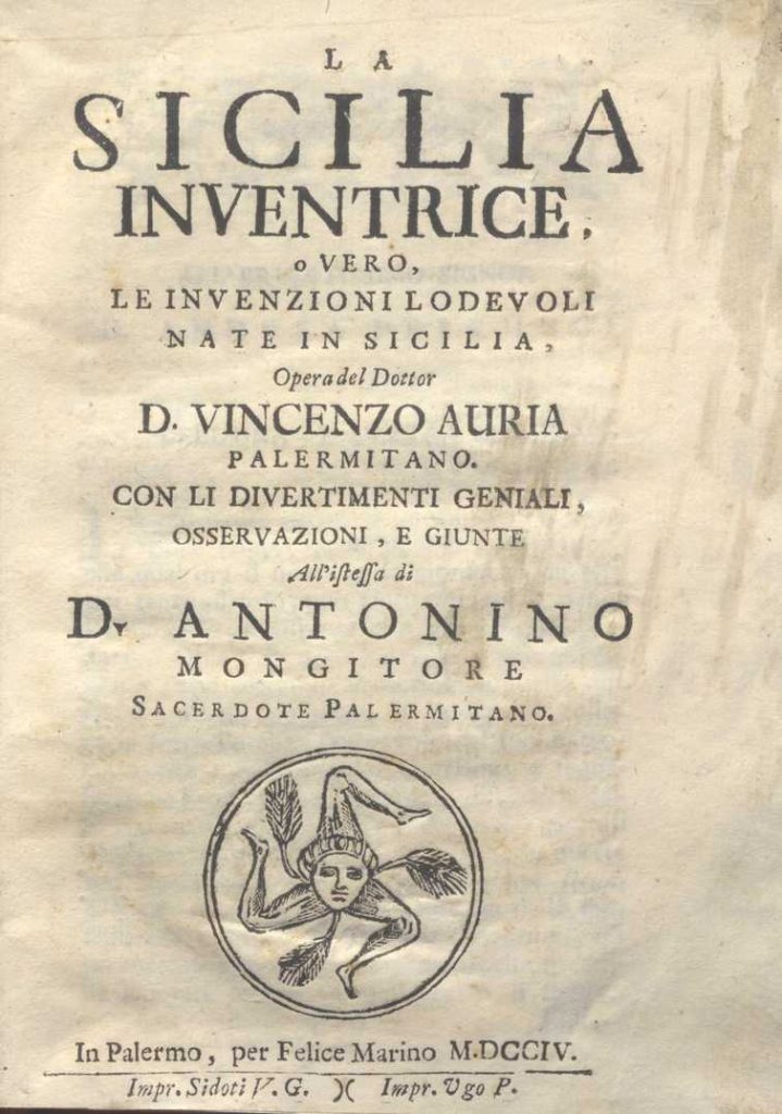 C.M. 14. I. 1 – LA SICILIA INVENTRICE, O VERO LE INVENZIONI LODEVOLI NATE IN SICILIA. OPERA DEL DTTOR D. VINCENZO AURIA. 1704