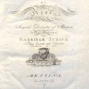 C.M. 20. L. 22 - LE ANTICHITA’ DI ACRE SCOPERTE DESCRITTE ED ILLUSTRATE DAL BARONE GABRIELE JUDICA, 1819