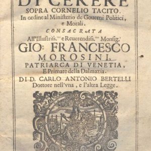 C.M. 6. A. 12 - LA FONTE DI CERERE SOPRA CORNELIO TACITO. CARLO ANTONIO BERTELLI. 1669