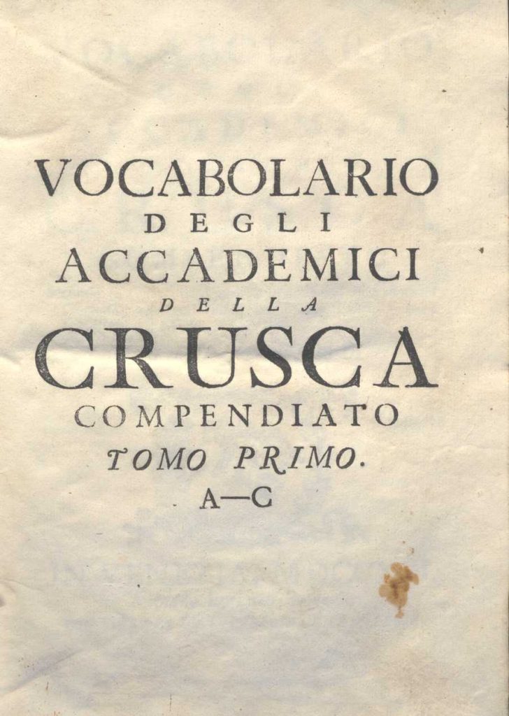 C.M.17. I. 5 – VOCABOLARIO DEGLI ACCADEMICI DELLA CRUSCA COMPENDIATO. 1729-1741. TOMO I A-C