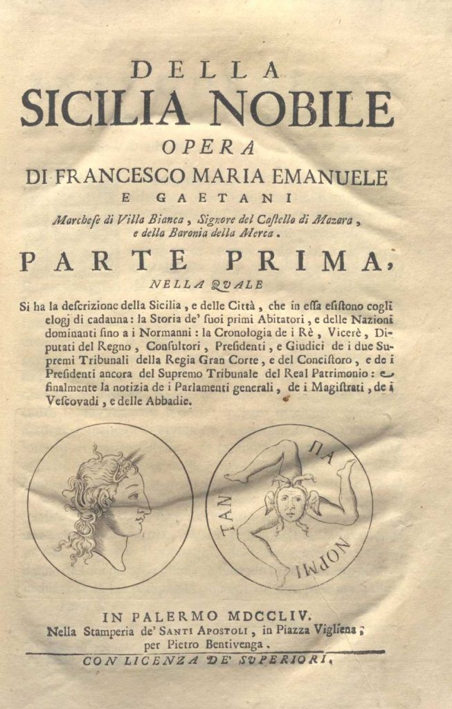 C.M.17. L.13 – DELLA SICILIA NOBILE. OPERA DI FRANCESCO MARIA EMANUELE E GAETANI MARCHESE DI VILLA BIANCA. PARTE PRIMA. 1754. VOL I