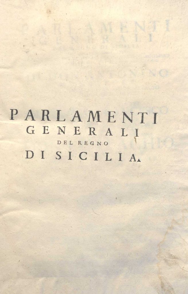 C.M.18. E.10 – PARLAMENTI GENERALI DEL REGNO DI SICILIA DALL’ANNO 1446 FINO AL 1748. DON ANTONINO MONGITORE.1749. TOMO II