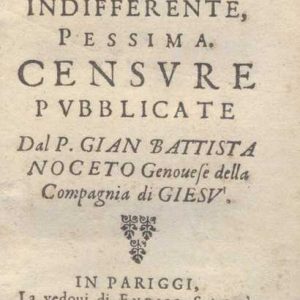 C.M.4. D.11 - ASTROLOGIA OTTIMA INDIFFERENTE E PESSIMA. CENSURE PUBBLICATE DAL P. GIAN BATTISTA NOCETO.1663