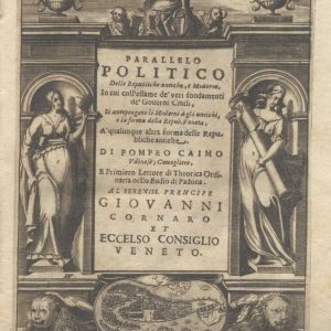 C.M.6.C.8 - PARALLELO POLITICO DELLE REPUBBLICHE ANTICHE E MODERNE. POMPEO CAIMO. 1627