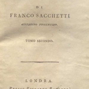 C.M. 14. D. 26 - DELLE NOVELLE DI FRANCO SACCHETTI. 1795. TOMO 2