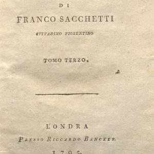 C.M. 14. D. 27 - DELLE NOVELLE DI FRANCO SACCHETTI. 1795. TOMOIII