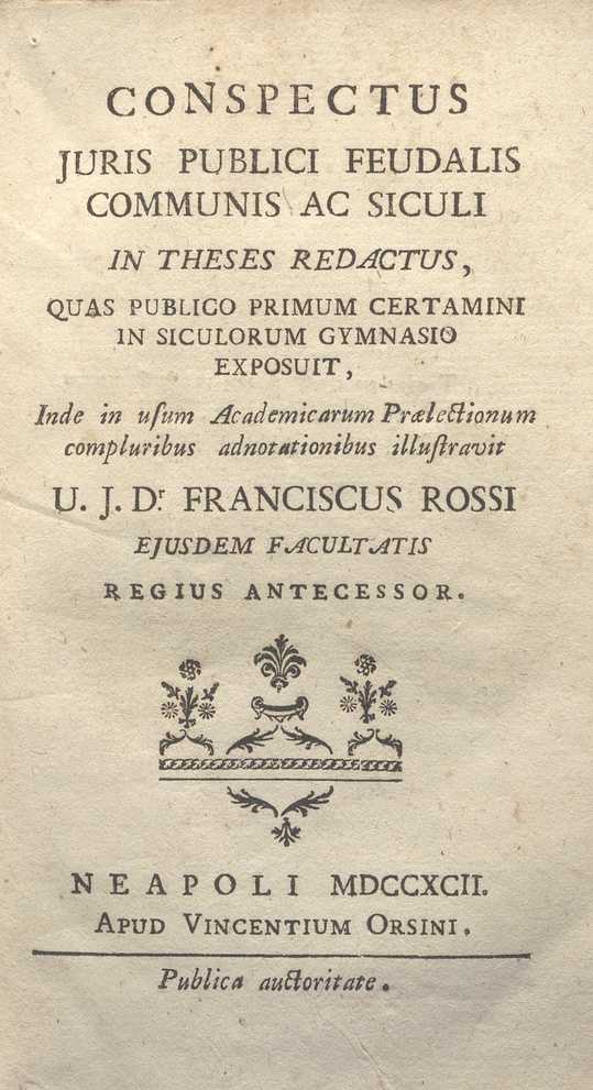 C.M. 14. H. 29 – VISIONE GENERALE DEL DIRITTO PUBBLICO FEUDALE COMUNE SICILIANO. UJD. FRANCISCUS ROSSI. 1792