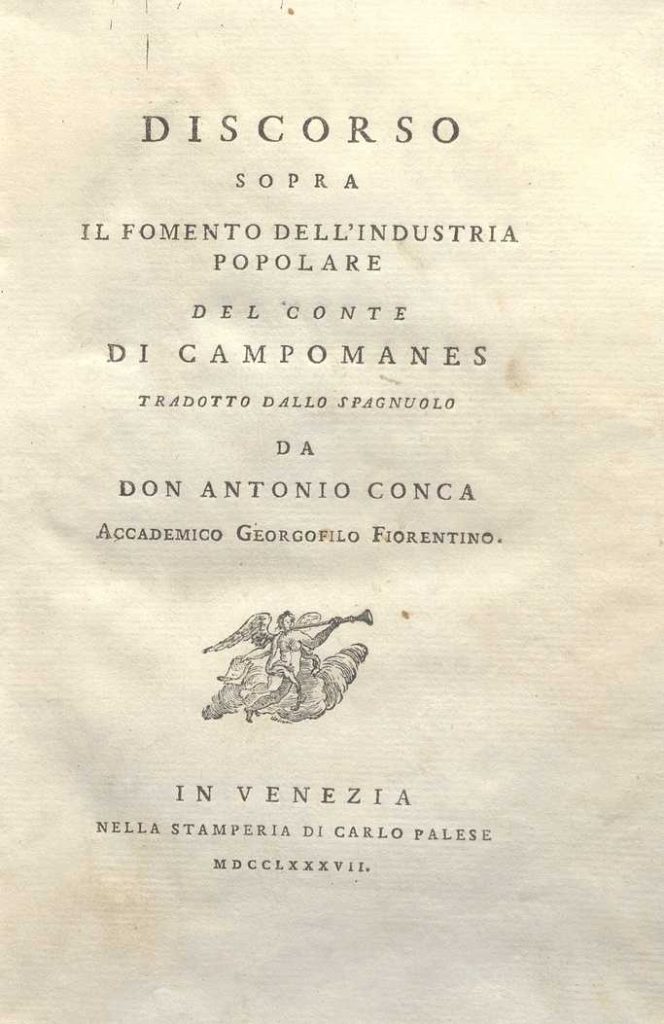 C.M. 14. I. 28 – DISCORSI SOPRA IL FOMENTO DELL’INDUSTRIA POPOLARE, DEL CONTE CAMPOMANES. TRADOTTO DA DON ANTONIO CONCA.1787